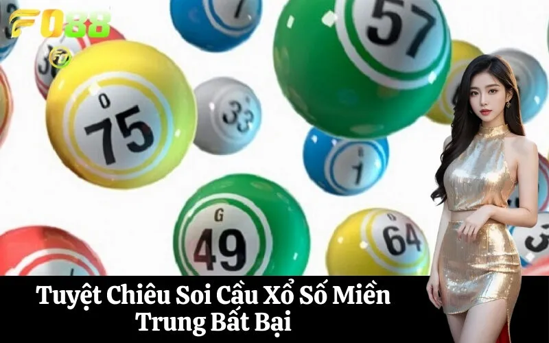 Tuyệt Chiêu Soi Cầu Xổ Số Miền Trung Bất Bại
